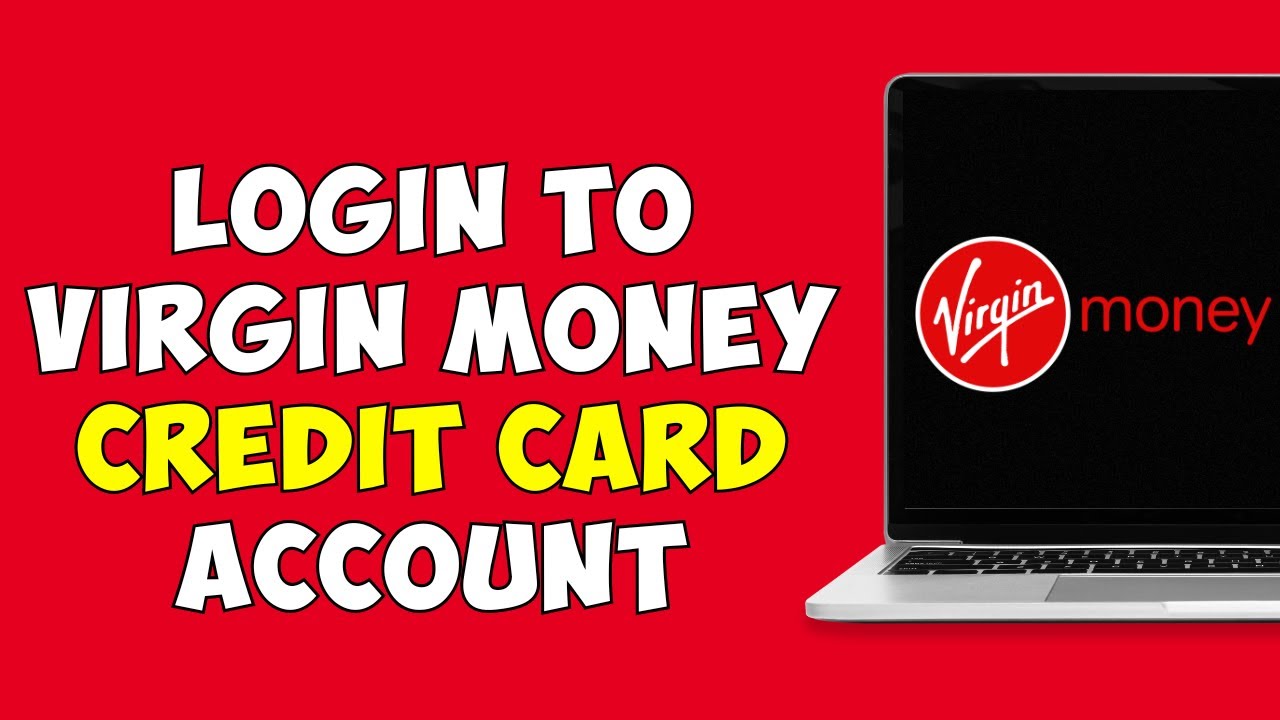 How To Login To Your Virgin Money Credit Card Account