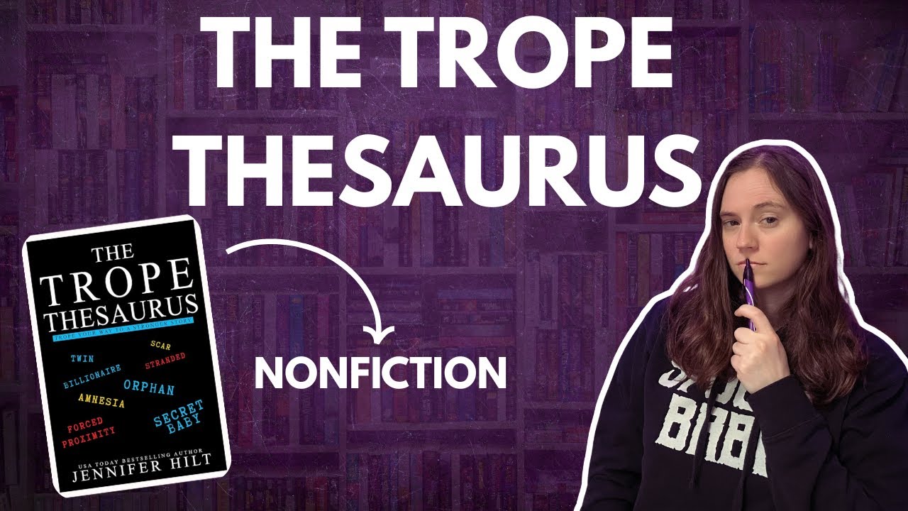 The Trope Thesaurus by Jennifer Hilt | Writing Discussion and Review