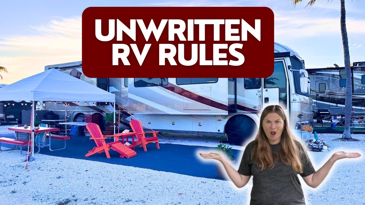 13 Unwritten Rules of RV Camping | Don&rsquo;t Be That Camper!