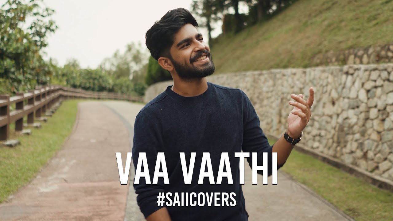 Vaa Vaathi Cover - Saii Naarayan