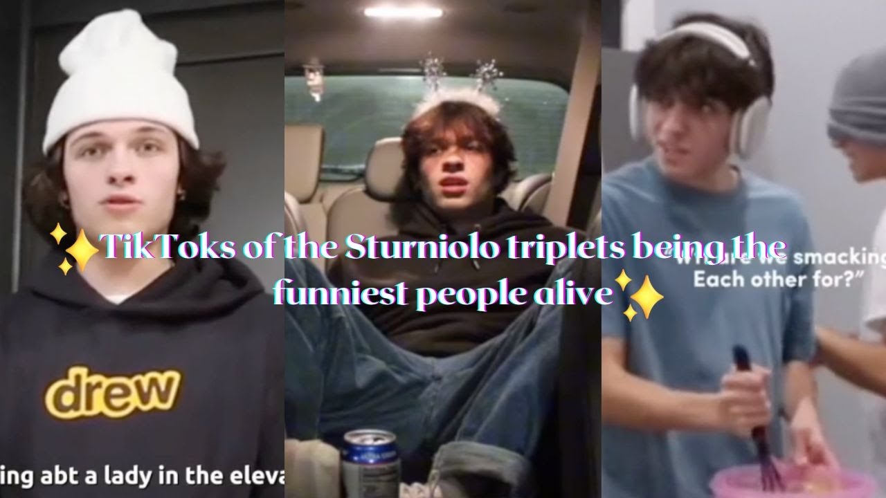 TikToks of the Sturniolo triplets being the funniest people alive