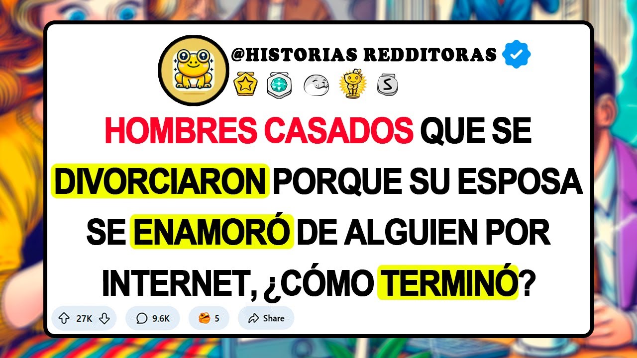 HOMBRES CASADOS Que Se DIVORCIARON Porque Su Esposa Se Enamoró De Alguien Por Internet, ¿Cómo Ter...