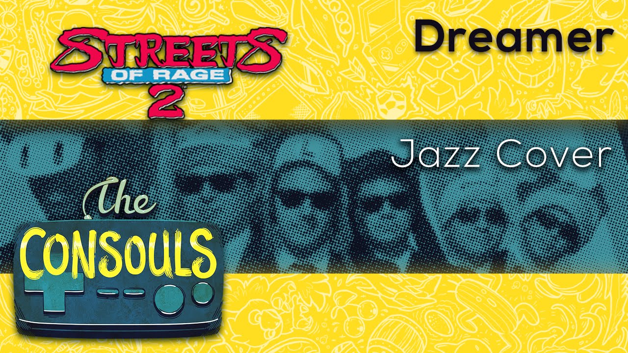 Dreamer (Streets of Rage II) Funk Cover - The Consouls