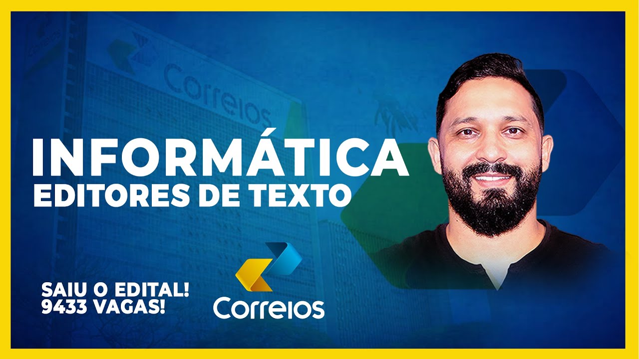 INFORMÁTICA PARA OS CORREIOS: EDITORES DE TEXTO