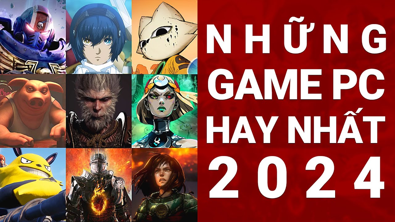 NHỮNG GAME PC HAY NHẤT 2024