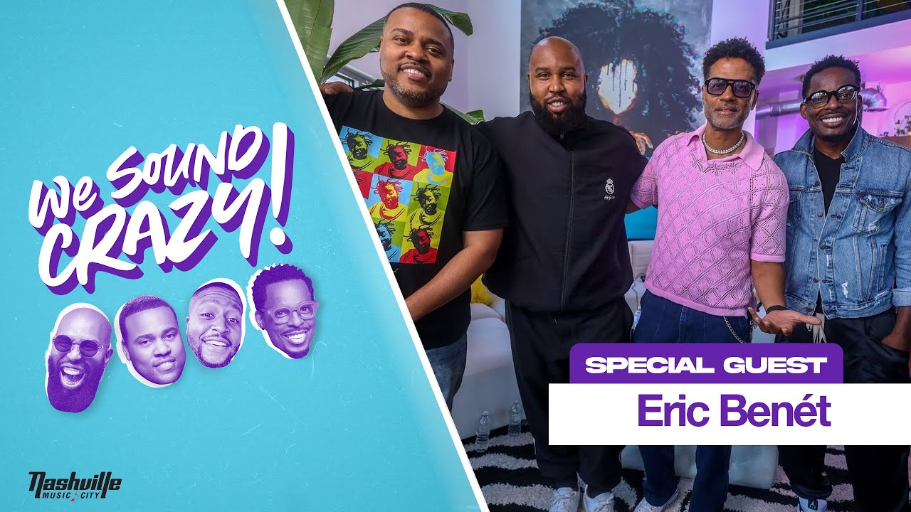 True to Myself w. special guest Eric Benét | We Sound Crazy Podcast
