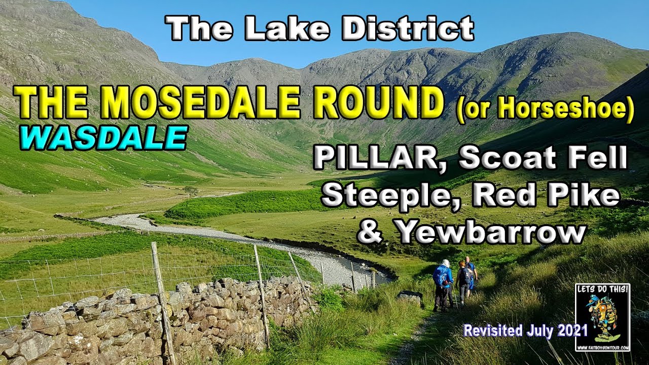 LAKE DISTRICT - THE MOSEDALE ROUND (Wasdale) 2021 revisit