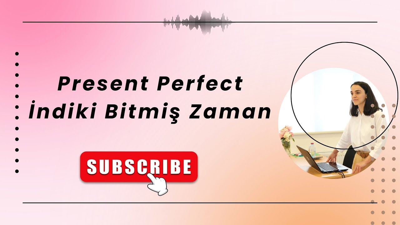 Present Perfect-Indiki Bitmiş Zaman