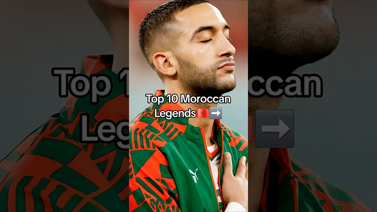 Top 10 retired Moroccan Legends🇲🇦