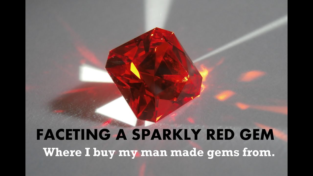FACETING A SPARKLY RED GEM