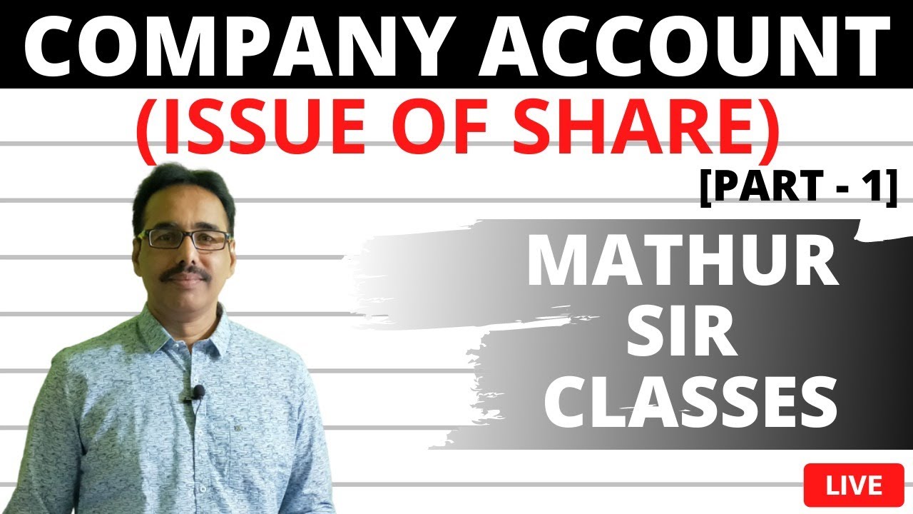 COMPANY ACCOUNT || ISSUE OF SHARE || LIVE CLASS || PART-1|| 5TH SEMESTER