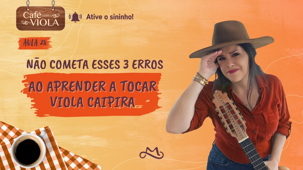 ☕CAFÉ com VIOLA 28 - Não Cometa Esses 3 ERROS ao Aprender Viola Caipira