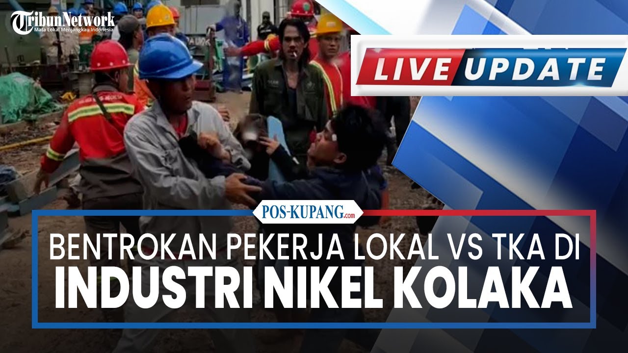 🔴Detik-detik Bentrokan Pekerja Lokal vs TKA di Industri Nikel Kolaka, Bermula dari Tanya Gaji