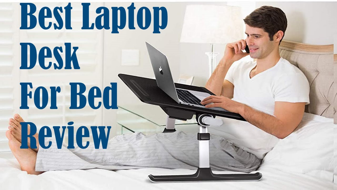 Best Laptop Desk For Bed Review - Portable Lap Desk Table Stand