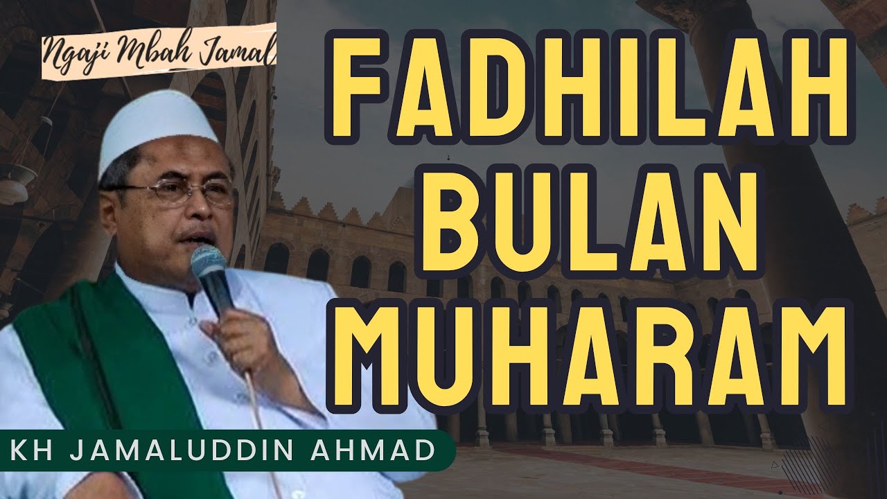 Fadhilah Bulan Muharam - KH Jamaluddin Ahmad #alhikam #ngaji #ngajimbahjamal #tasawuf #hikmah