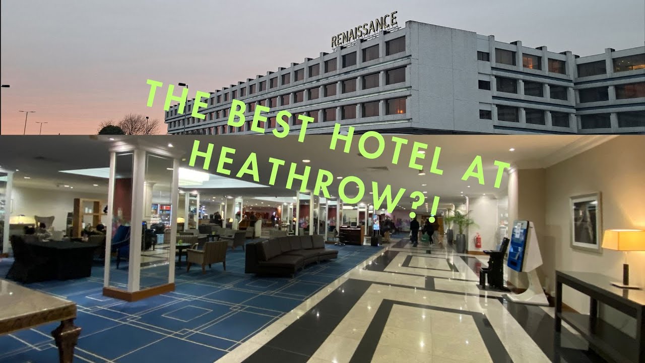 Is This the BEST Hotel in Heathrow?! The Renaissance Hotel Review