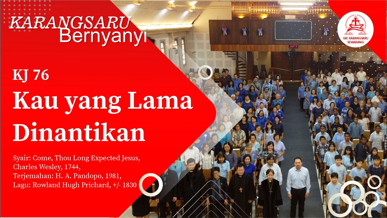 KJ 76 | Kau yang Lama Dinantikan | KARANGSARU BERNYANYI