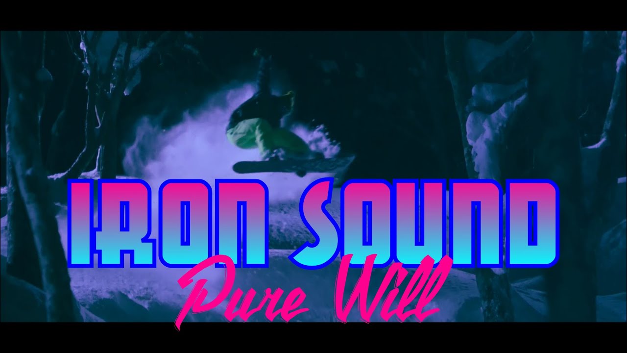 Iron Sound - Pure Will (fan video)