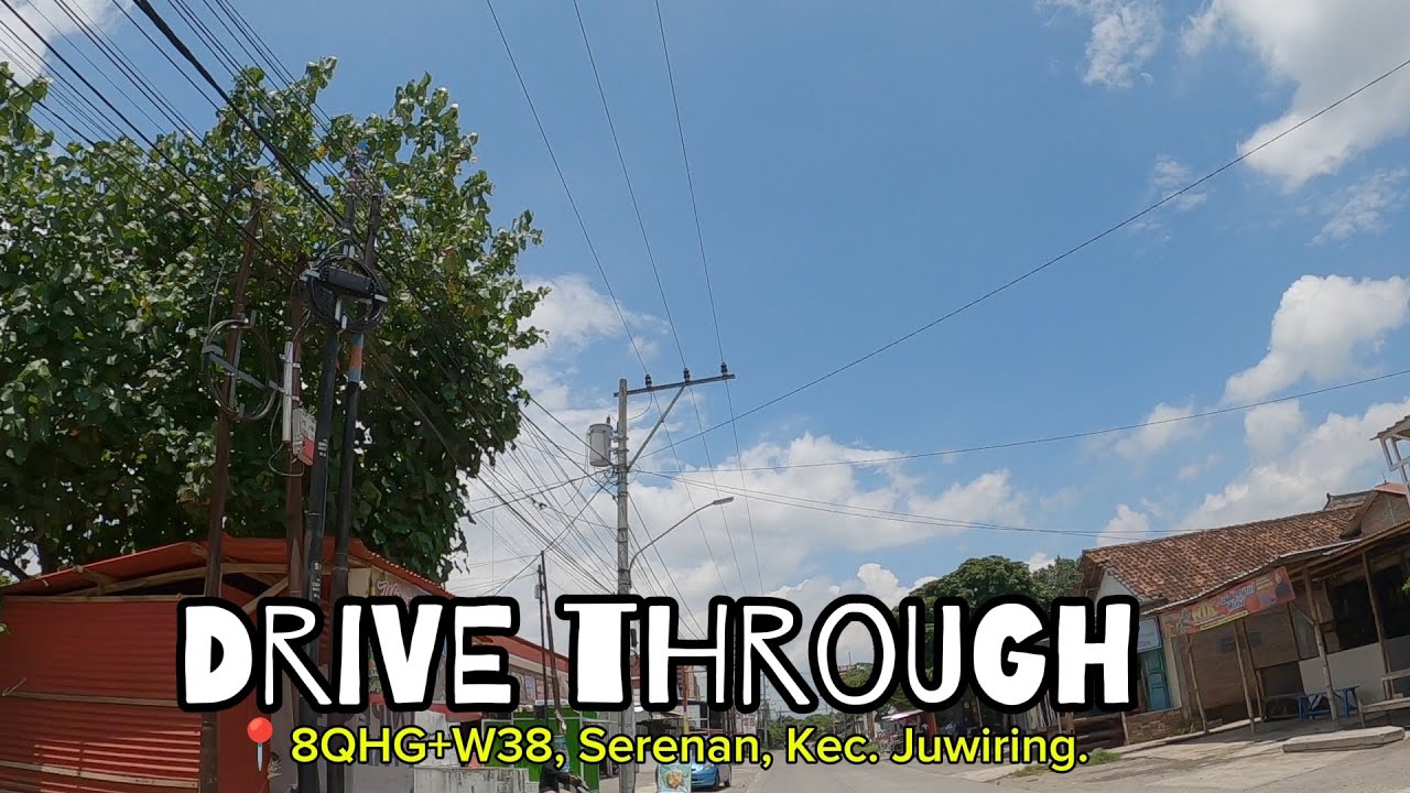 Drive through 8QHG+W38, Serenan, Kec. Juwiring, Kabupaten Klaten | explore | driving | walking