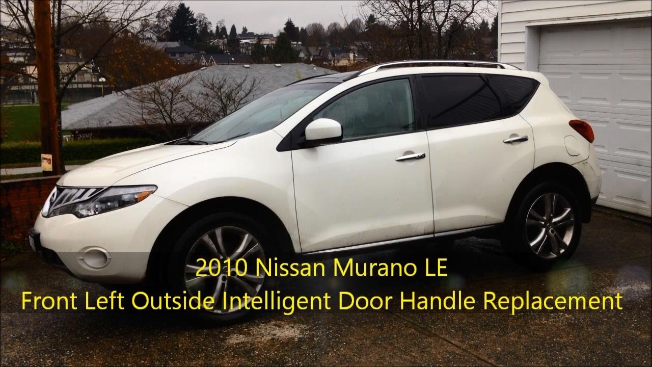 DIY: 2010 Nissan Murano LE Front Left Outside Intelligent Door Handle Replacement