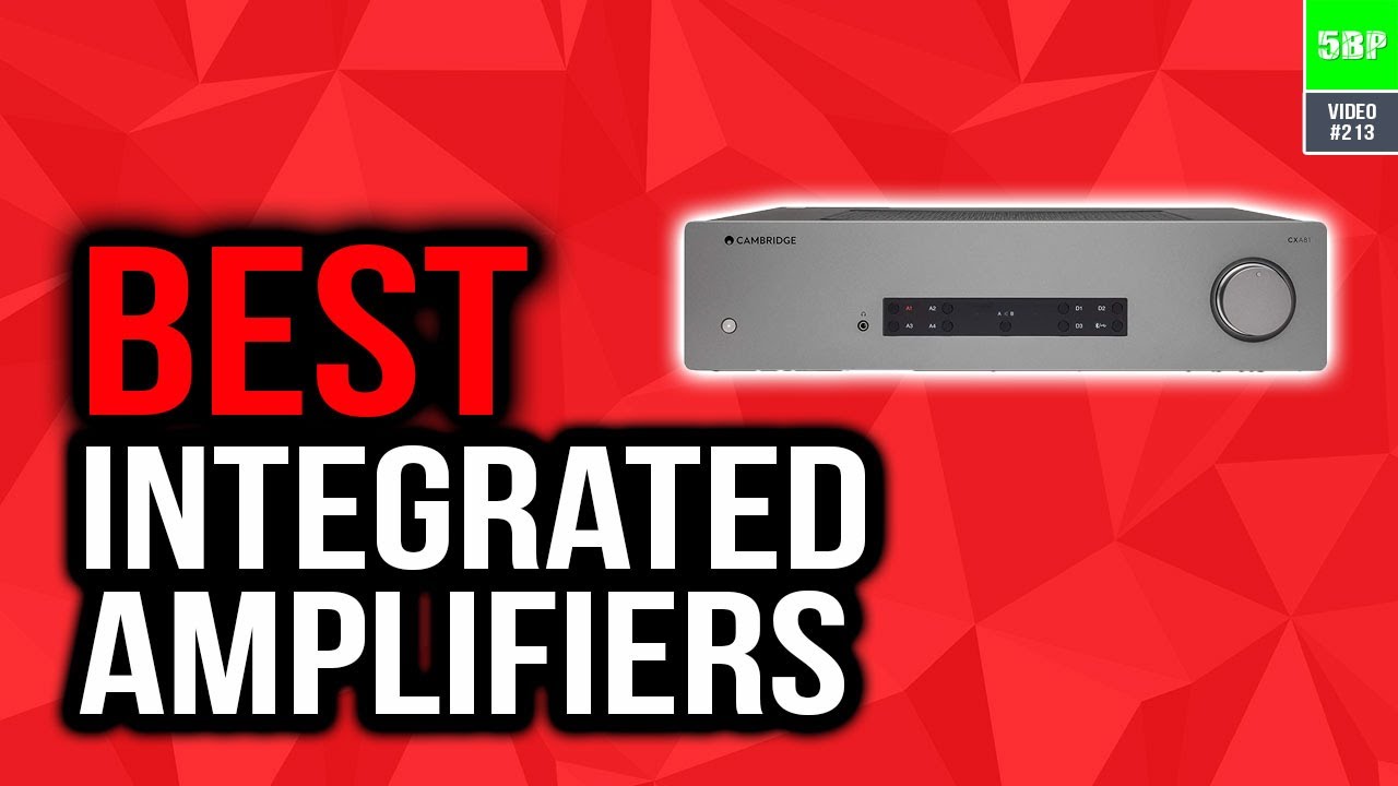 Best Integrated Amplifiers In 2020 (Top 5 Picks)