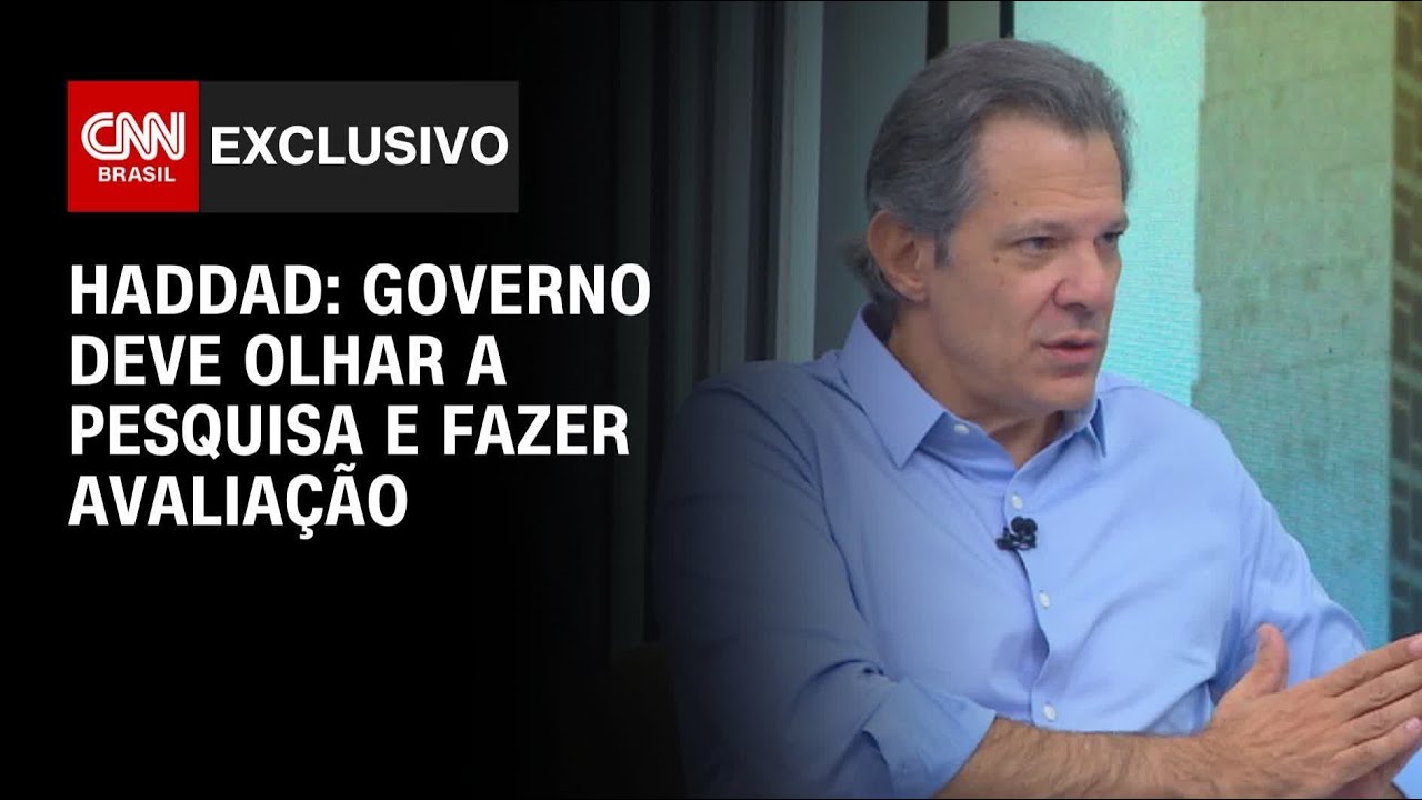 Governo deve olhar a pesquisa e fazer avalia&ccedil;&atilde;o, diz Haddad &agrave; CNN | BASTIDORES CNN