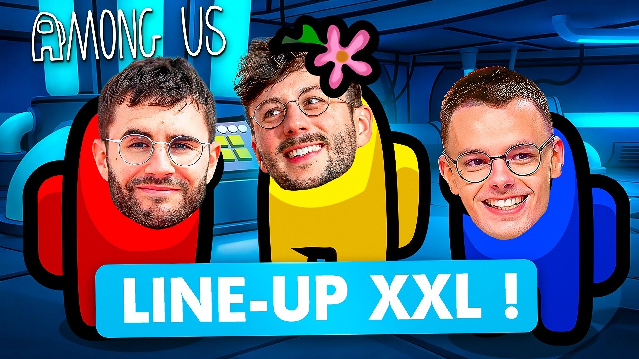 Une line-up IMPROBABLE - Among Us (rediffusion compl&egrave;te)