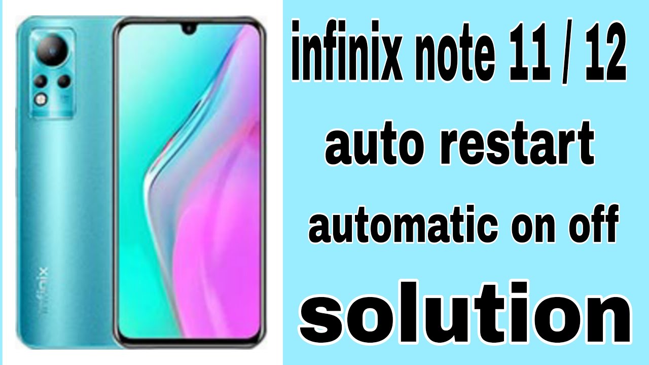 Infinix note 11 auto restart problem / infinix note 12 auto restart problem / infinix  switch off 