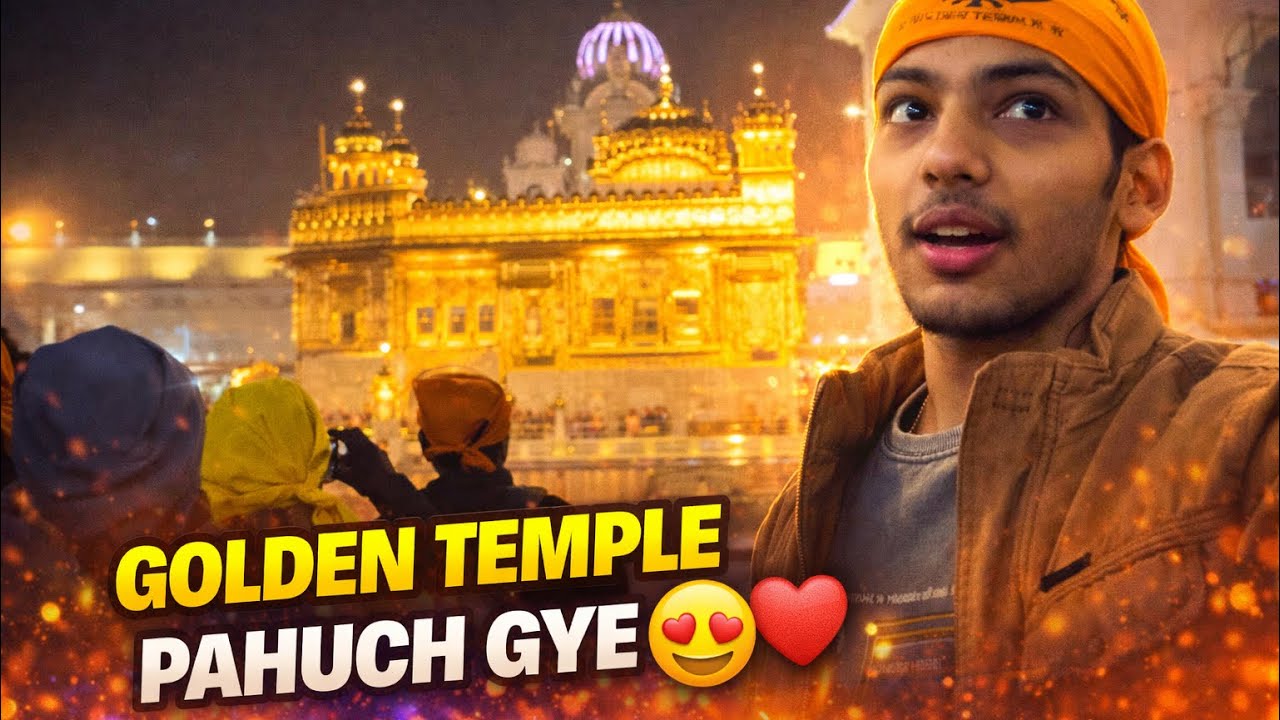 GOLDEN TEMPLE AAGYE SAB 😍🚀 || BEAUTY OF AMRITSAR 🎥🤩