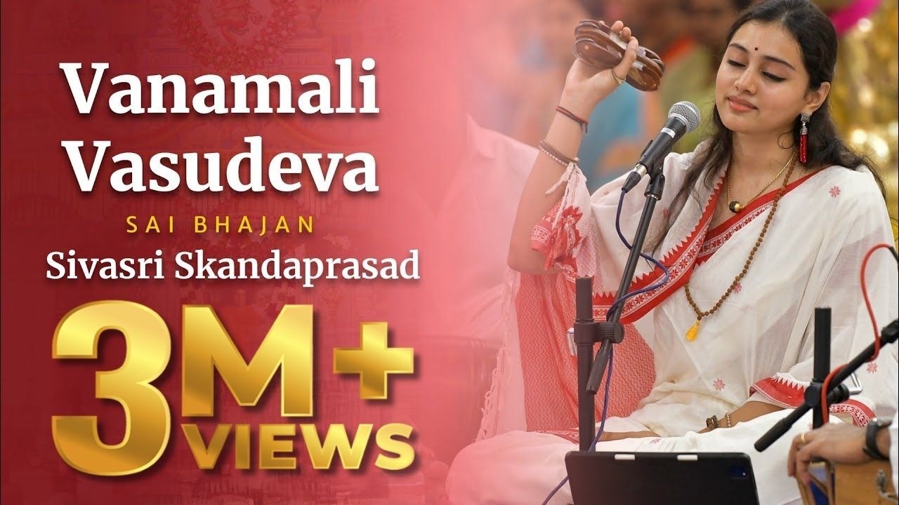 Vanamali Vasudeva Manamohana Radha Ramana | Sai Bhajan | Sivasri Skandaprasad | Sai Kulwant Hall