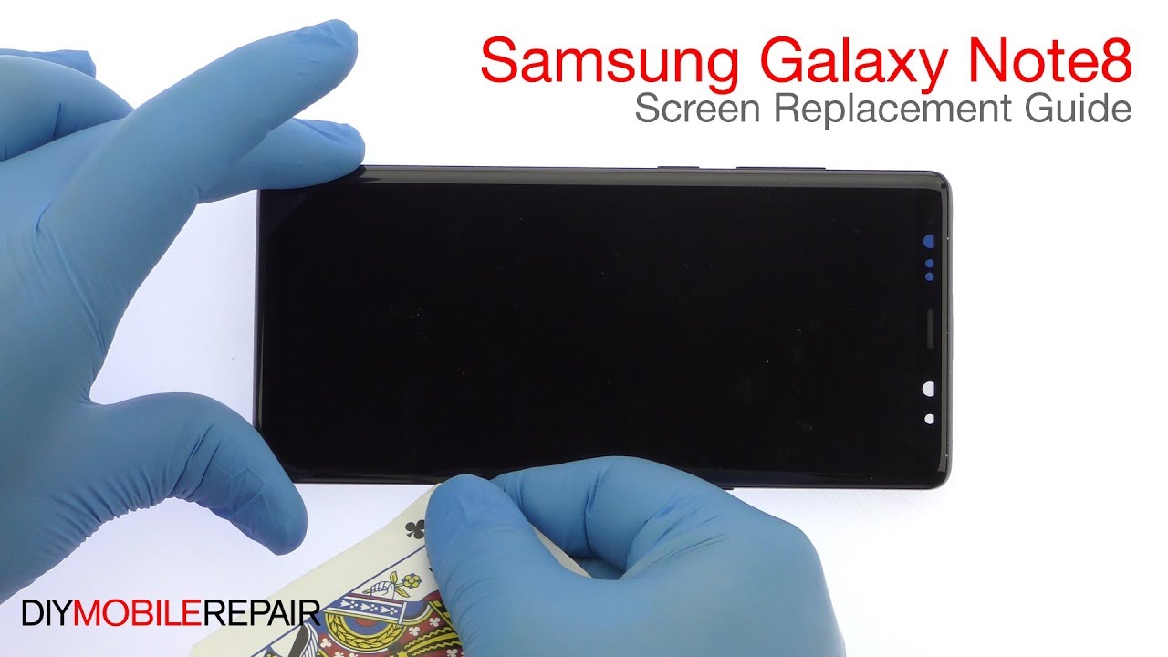 Samsung Galaxy Note8 Screen Replacement Guide - DIYMobileRepair