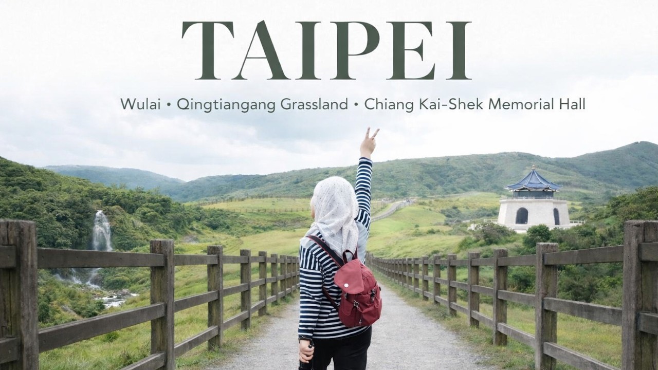 Ep.3 Taipei | Qingtiangang | Beitou | Wulai | Chiang Kai-shek | Taipei 101