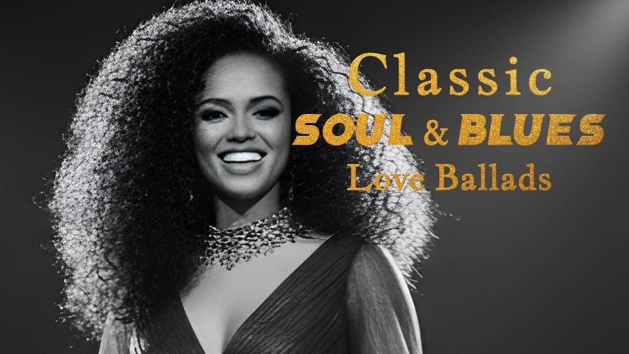 Top Soul & Blues Love Ballads | Vintage 1950s Classics & Timeless Emotion