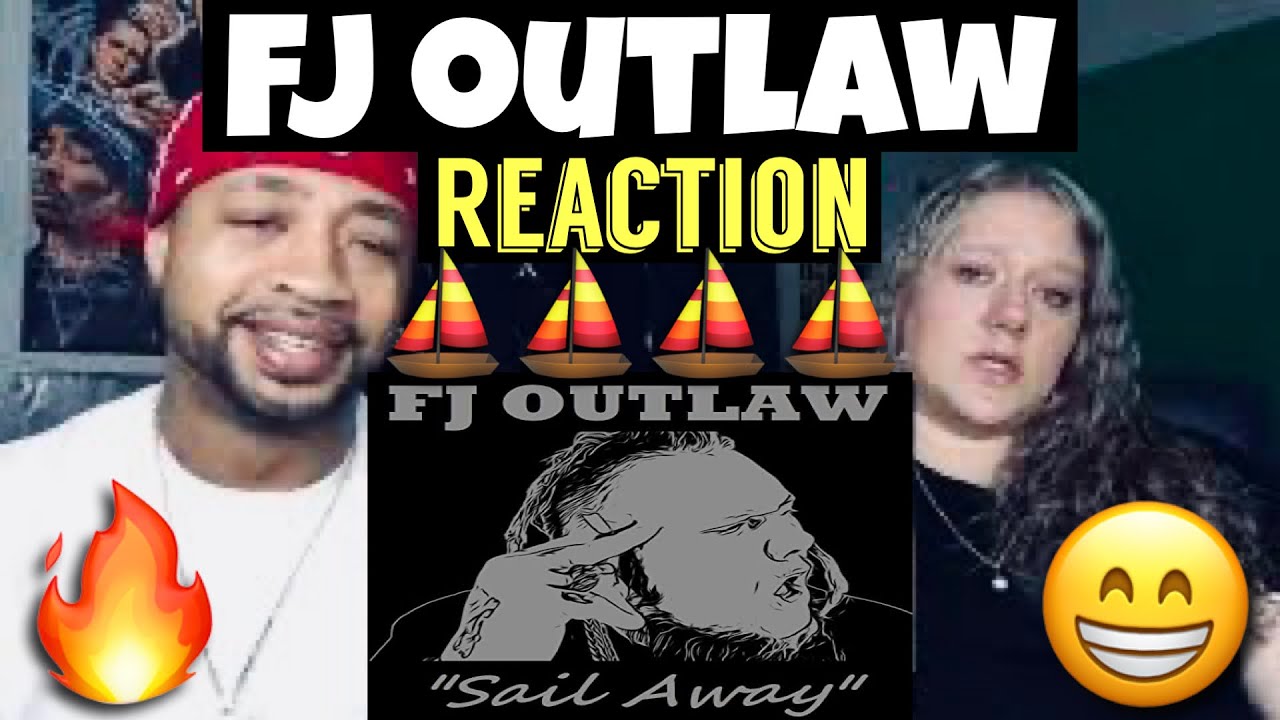 FJ OUTLAW - Sail Away #Reaction
