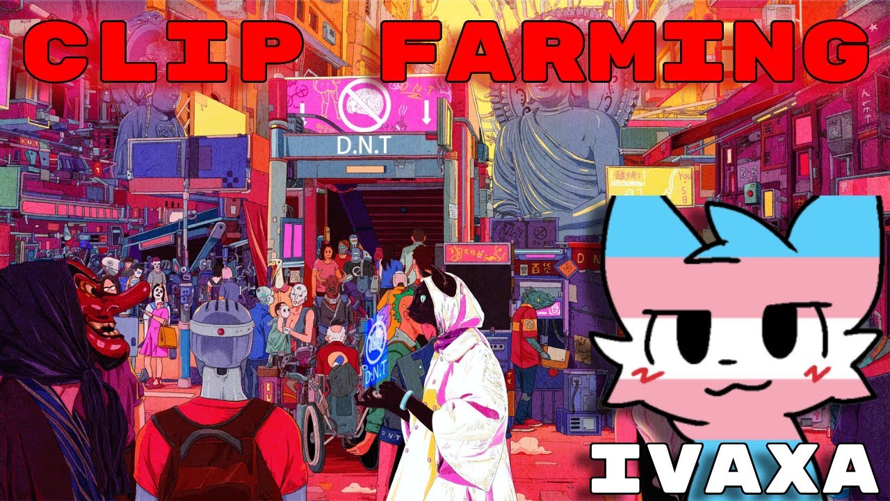 IVAXA IS CLIP FARMING NOW!