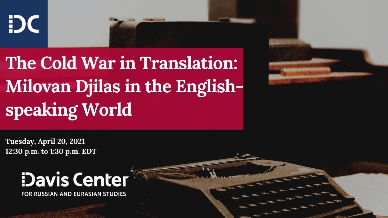 The Cold War in Translation: Milovan Djilas in the English-speaking World