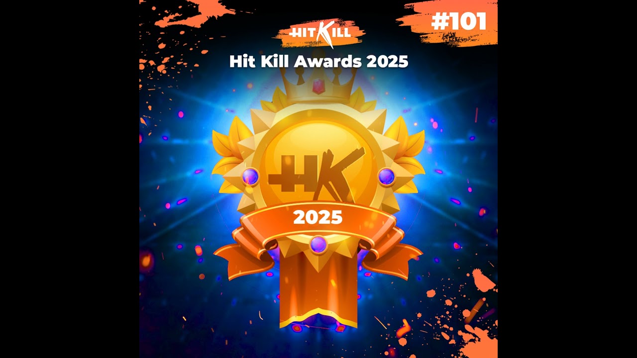 101 - Hit Kill Awards 2025