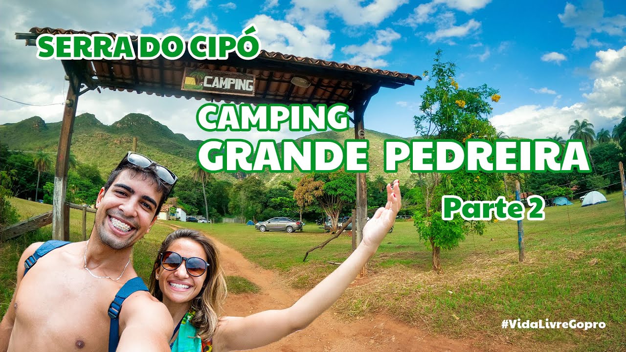 Serra do Cipó - Camping Grande Pedreira (Parte 2)