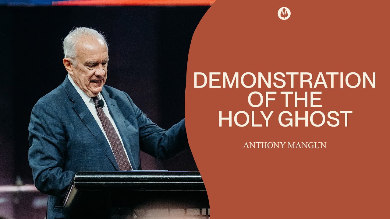 Demonstration of the Holy Ghost | Anthony Mangun