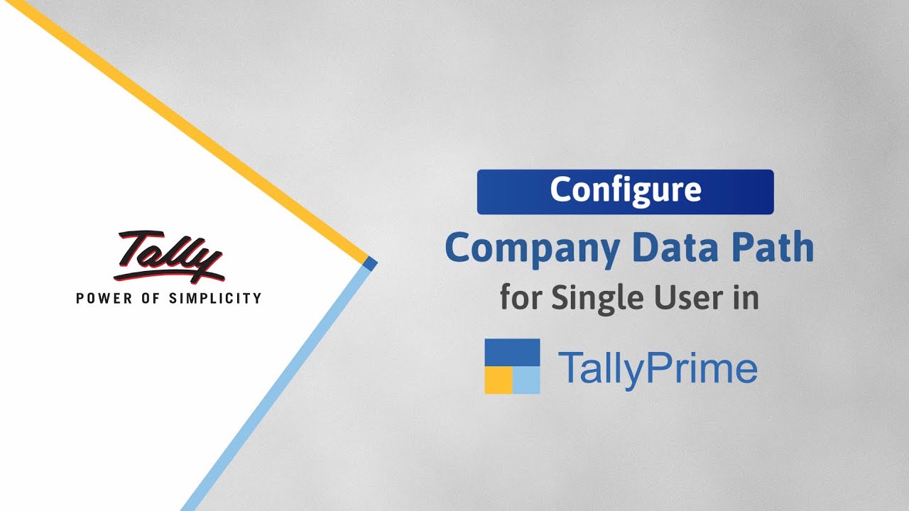 How to Configure Company Data Path for Single Users in TallyPrime | TallyHelp