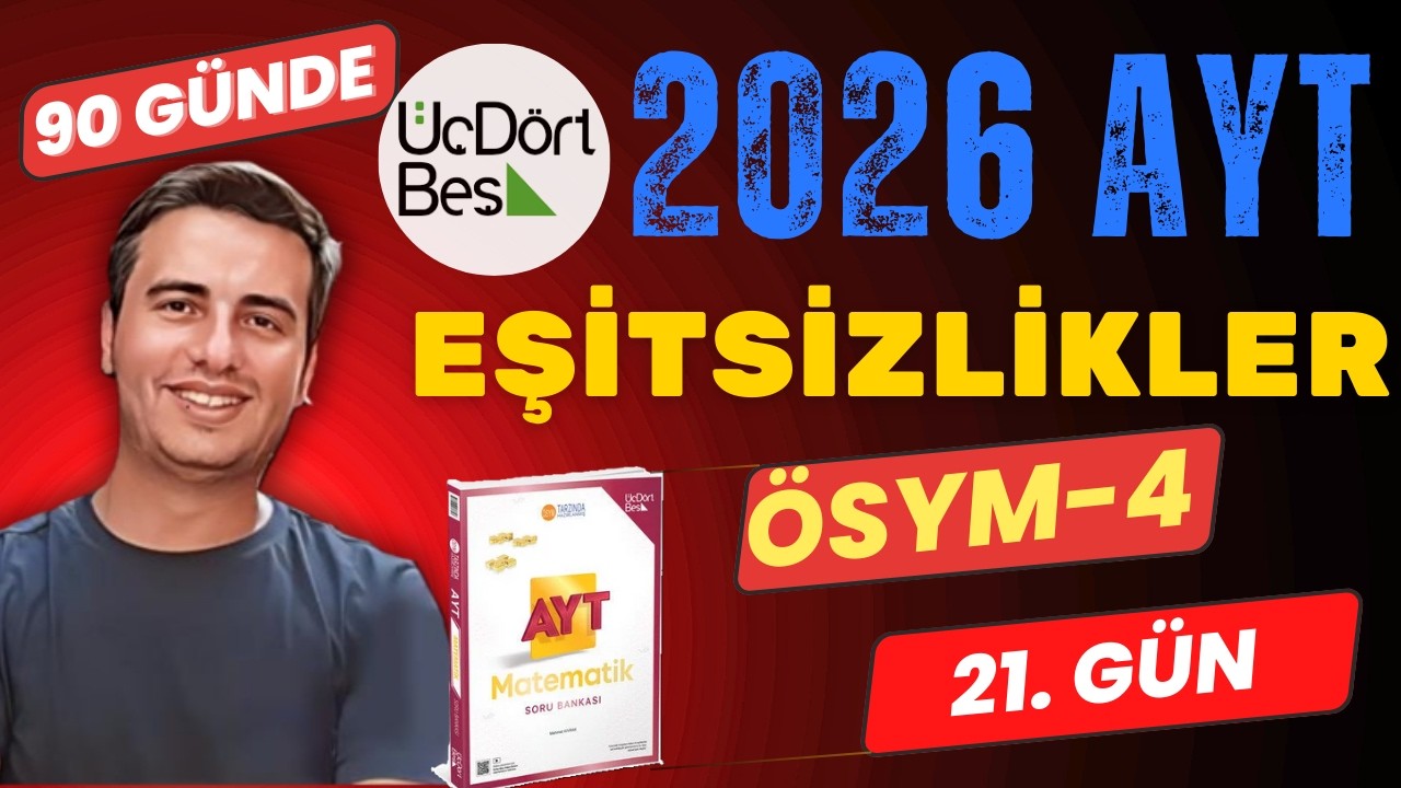 EŞİTSİZLİKLER | ÖSYM-4 | 21.GÜN | 90 GÜNDE 345 AYT MATEMATİK SORU BANKASI ÇÖZÜMLERİ | 2026 #345