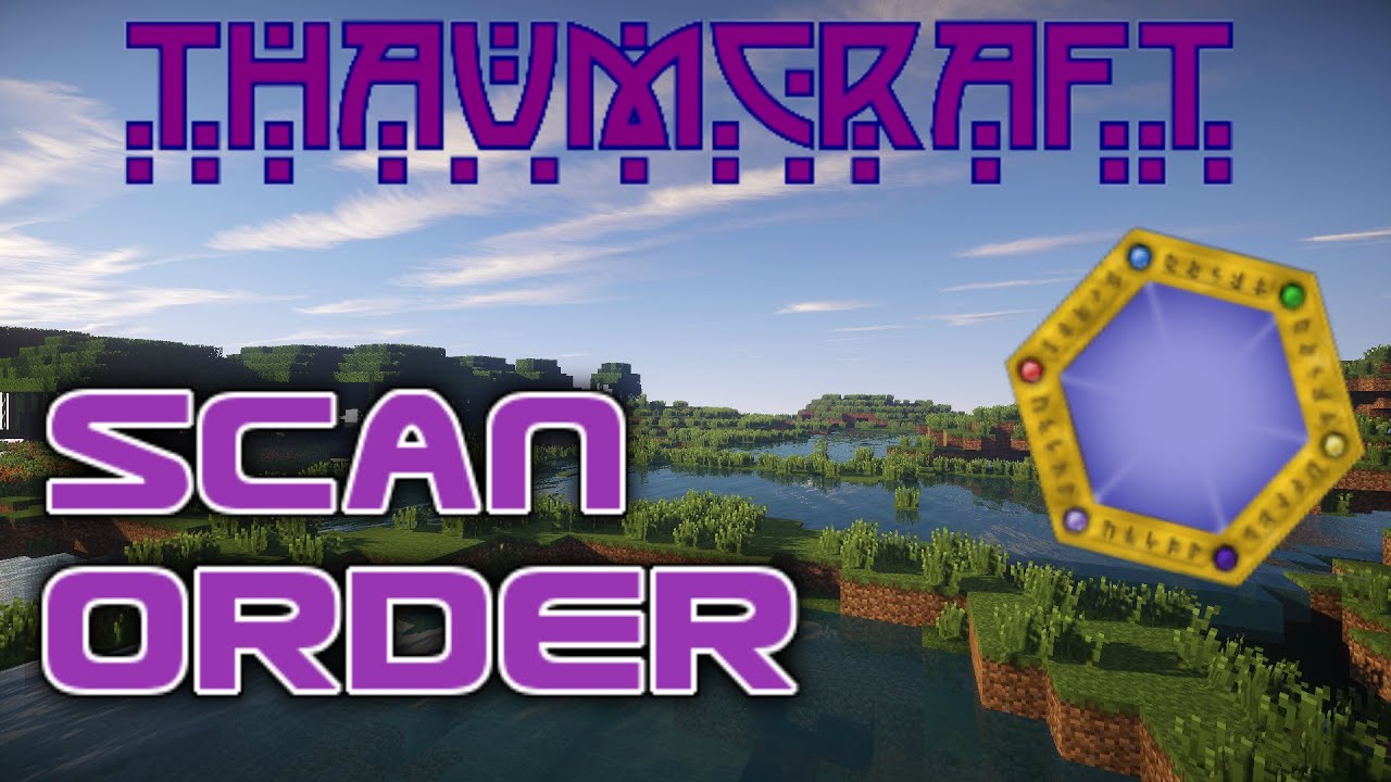 Thaumcraft Scanning Order (Thaumcraft 4 Scanning Guide)
