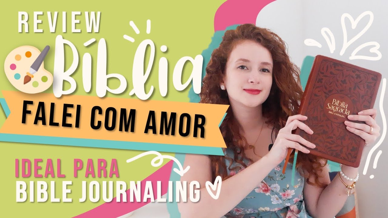 BÍBLIA BIBLE JOURNALING | FALEI COM AMOR | REVIEW