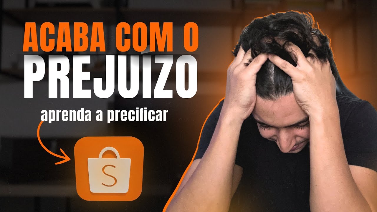 COMO PRECIFICAR O SEU PRODUTO CORRETAMENTE NA SHOPEE