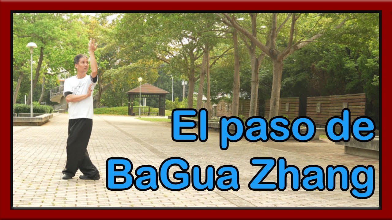 El paso de BaGua Zhang
