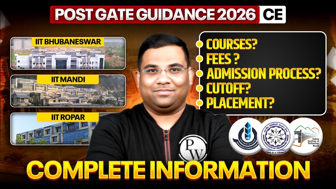 IIT Bhubaneshwar, IIT Mandi, IIT Ropar MTech Admission 2026 | CE | Course, Cutoff, Fees & Placements