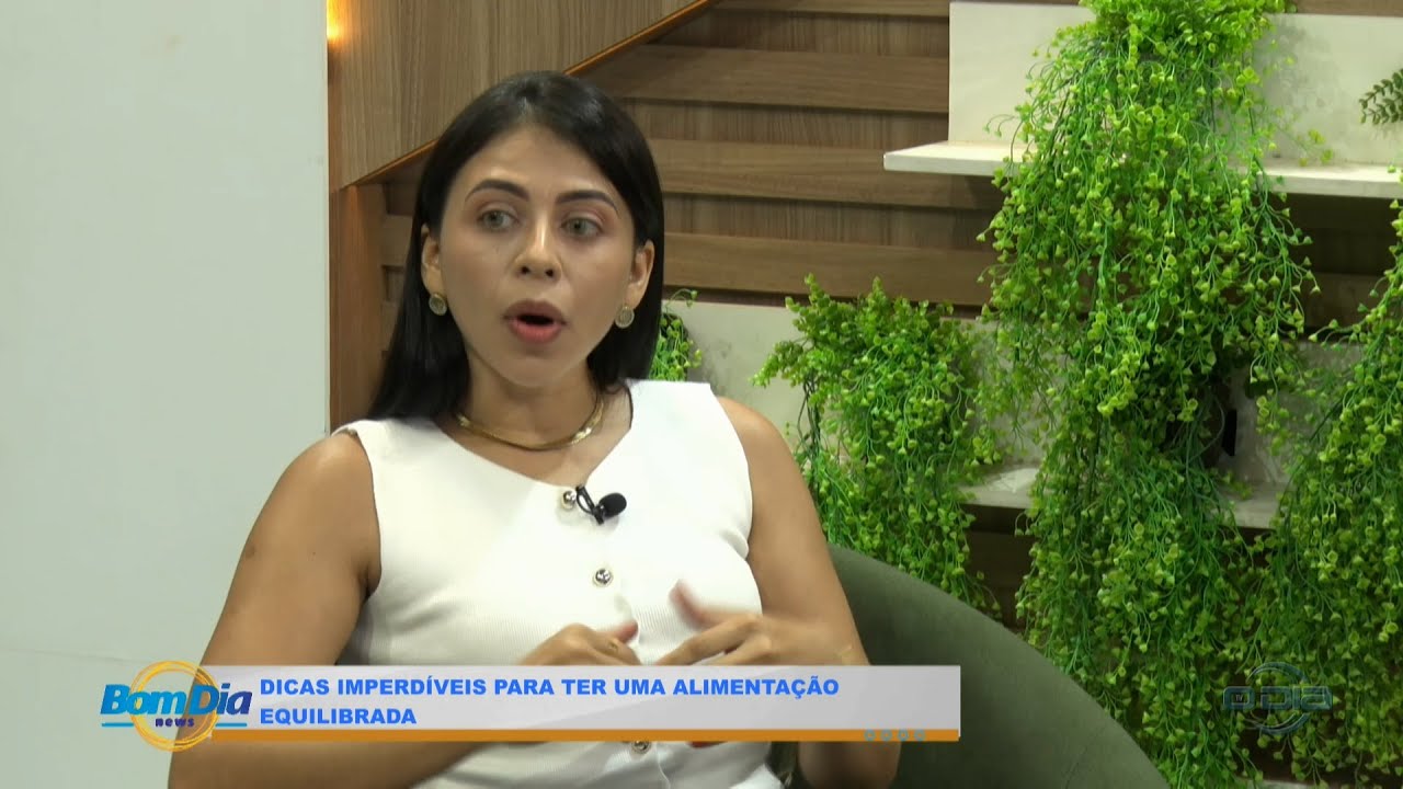 Nutricionista Letícia Vale dá dicas imperdíveis para ter uma alimentação equilibrada 20 01 2026