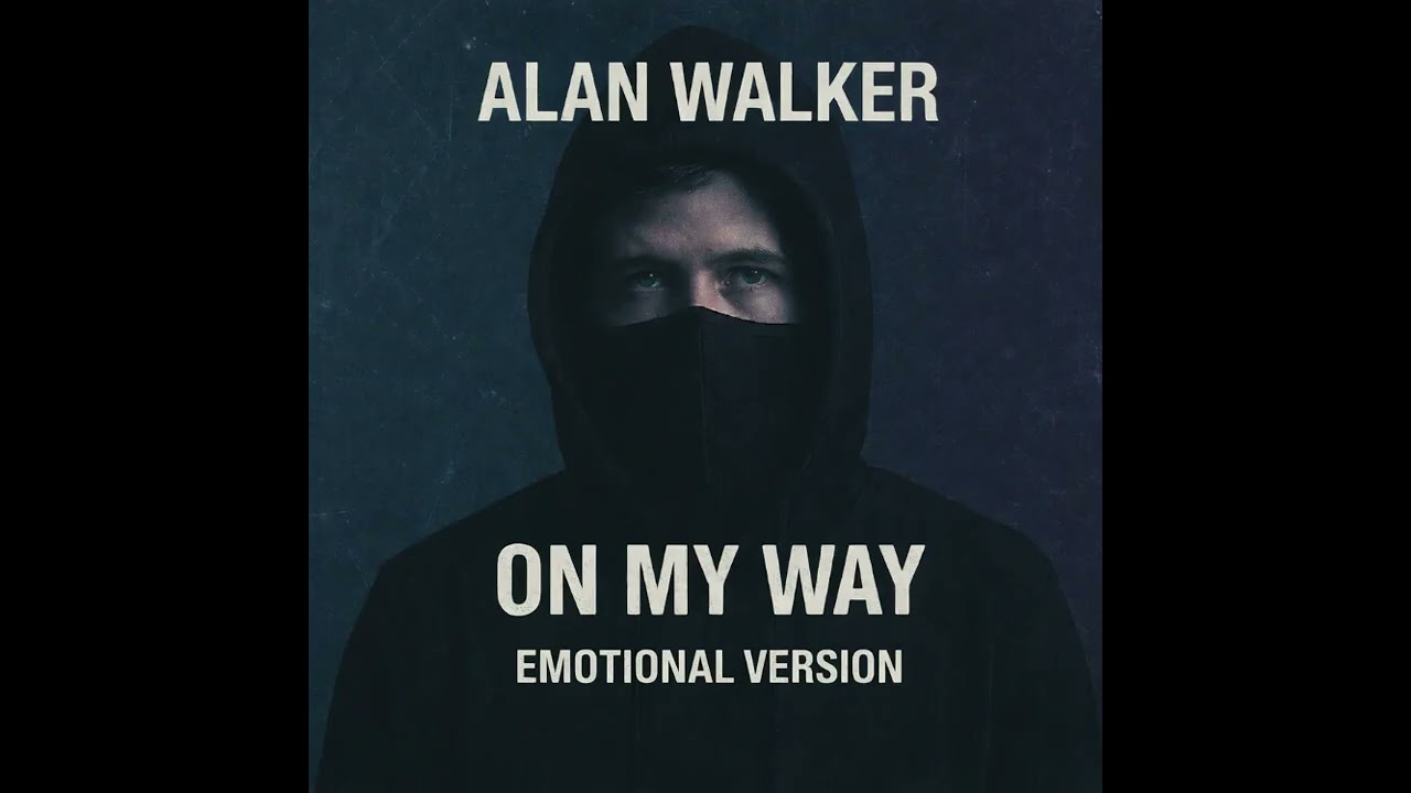 On My Way by Alan Walker, Sabrina Carpenter & Farruko - Emotional Version by 𝐺𝑋 | 𝑁𝑂 𝑁𝐴𝑀𝐸¯(°_𝑜)/¯