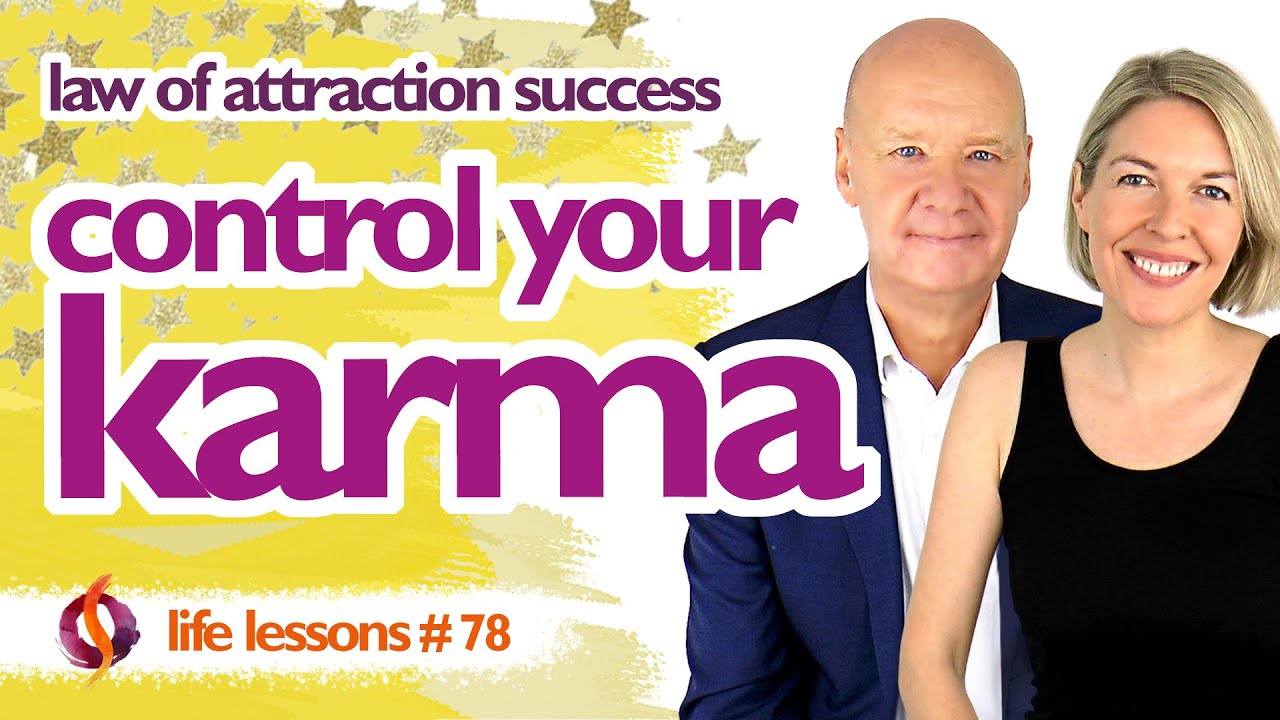CONTROL YOUR KARMA | How Does Karma Work | Law of Attraction Success - Part 4 | Wu Wei Wisdom