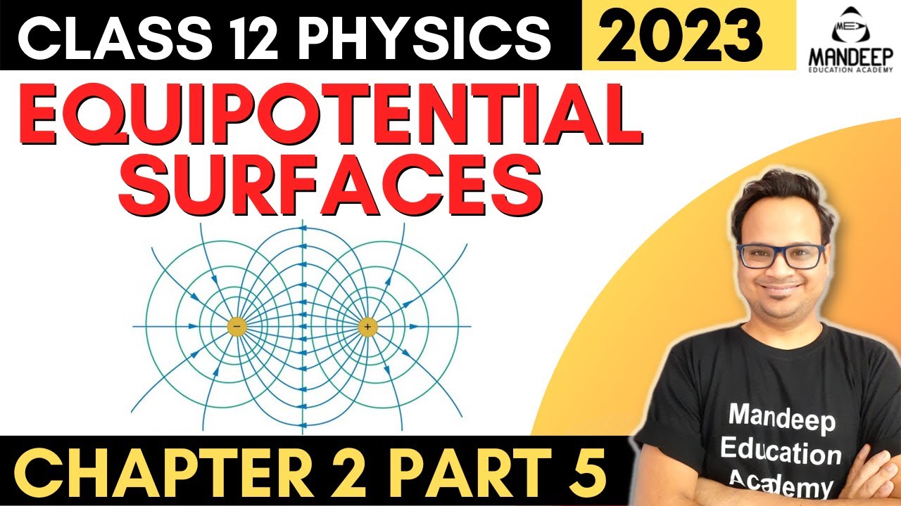 Equipotential Surface Physics Class 12 Chapter 2 Potential & Capacitance | CBSE Board Exam 2023